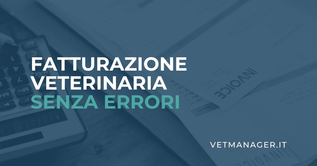 fatturazione veterinaria senza errori vetmanager