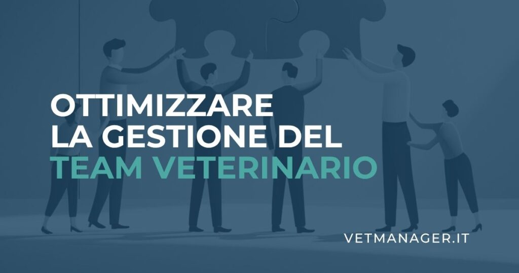 ottimizzare la gestione del team veterinario vetmanager